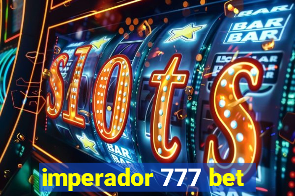 imperador 777 bet